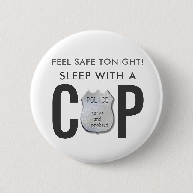 feel safe funny cop police humour 6 cm round badge (Front)