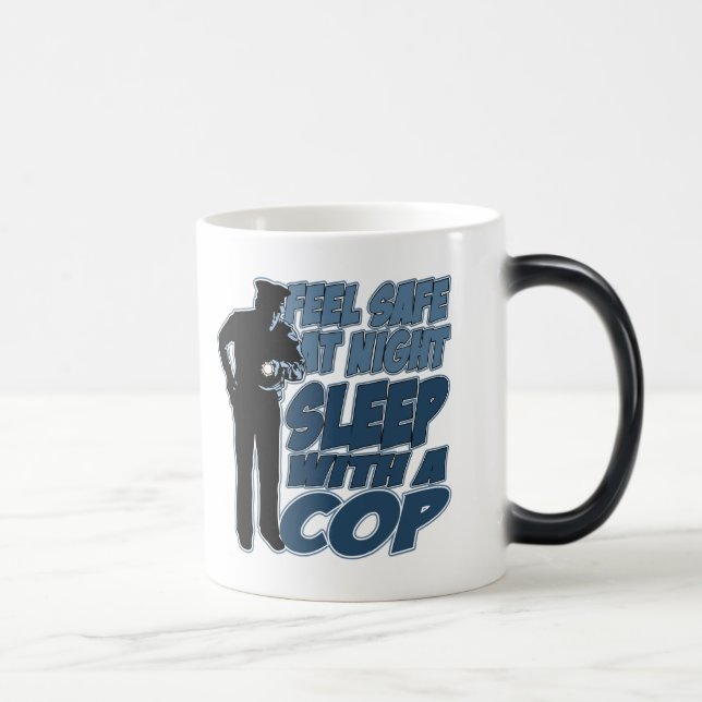 Feel Safe, Sleep with a Cop Magic Mug (Right)