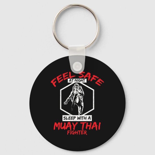 Feel Safe With A Muay Thai Fighter Kickboxing  Key Ring (Front)