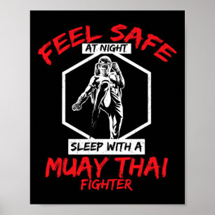Feel Safe With A Muay Thai Fighter Kickboxing Poster