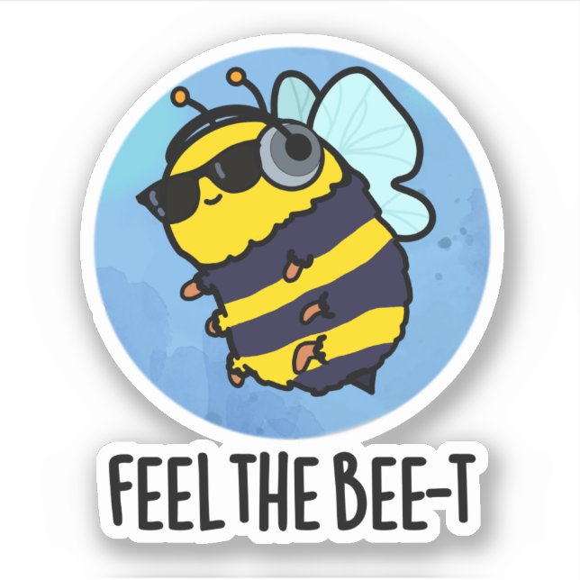Feel The Bee-t Funny Bee Pun  (Front)