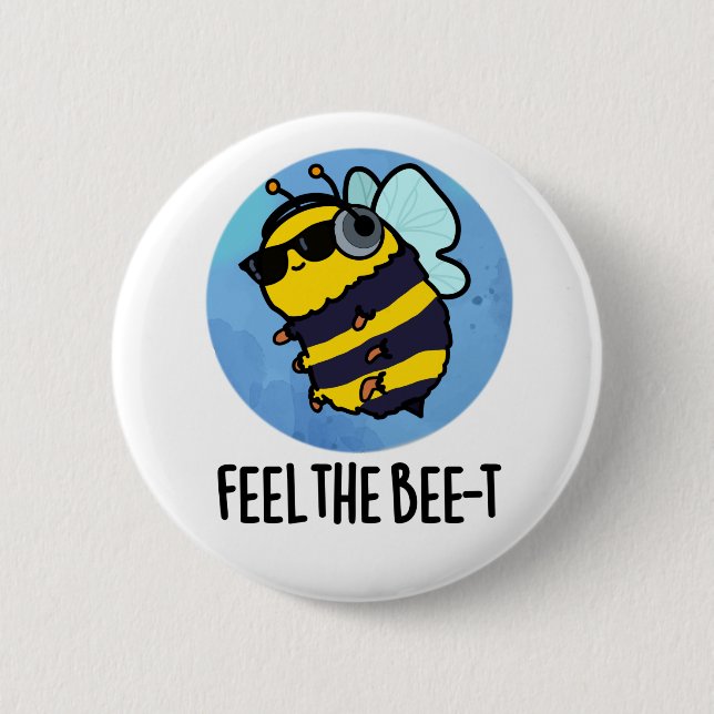 Feel The Bee-t Funny Bee Pun  6 Cm Round Badge (Front)