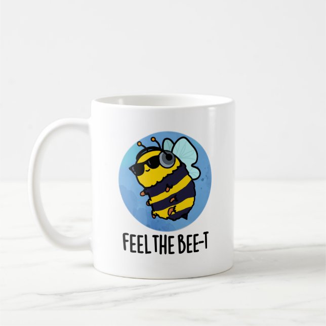 Feel The Bee-t Funny Bee Pun  Coffee Mug (Left)
