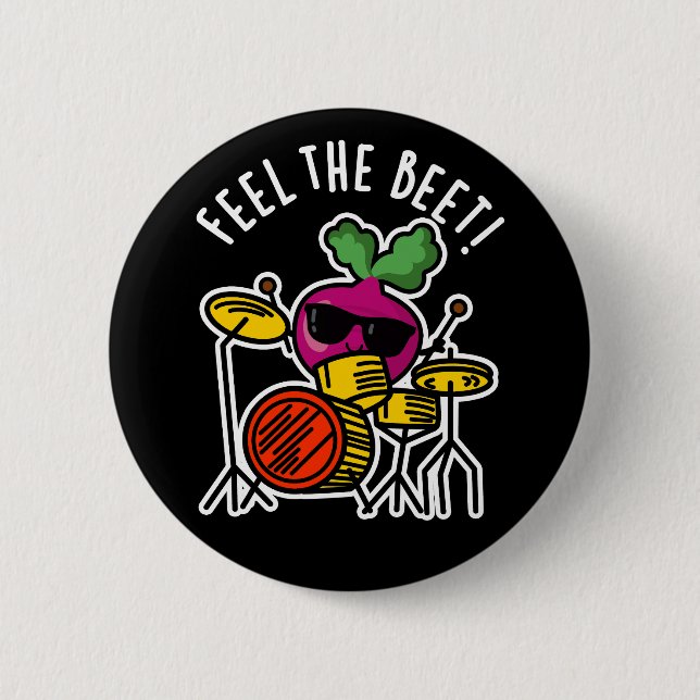 Feel The Beet Funny Veggie Pun Dark BG 6 Cm Round Badge (Front)