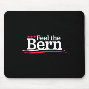 Feel The Bern - Campaign Logo Sign Not Me Us Meme Mouse Pad