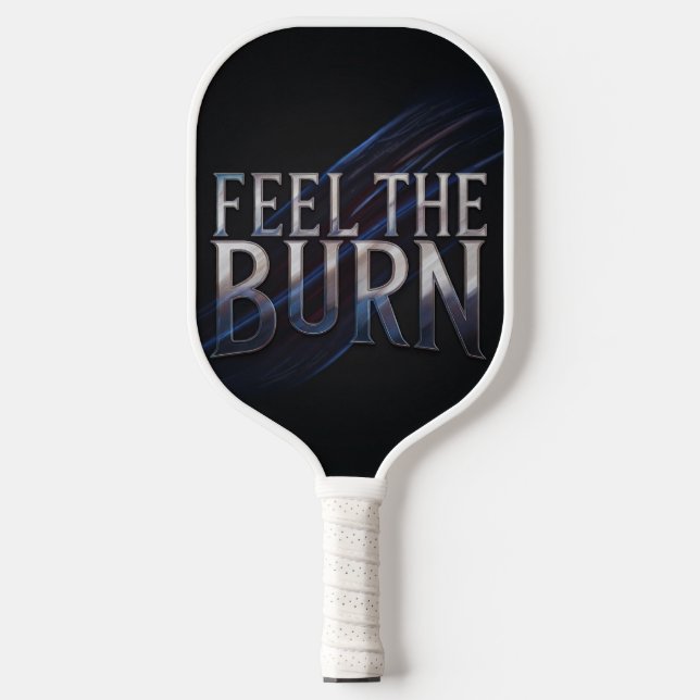 Feel The Burn  Pickleball Paddle (Front)