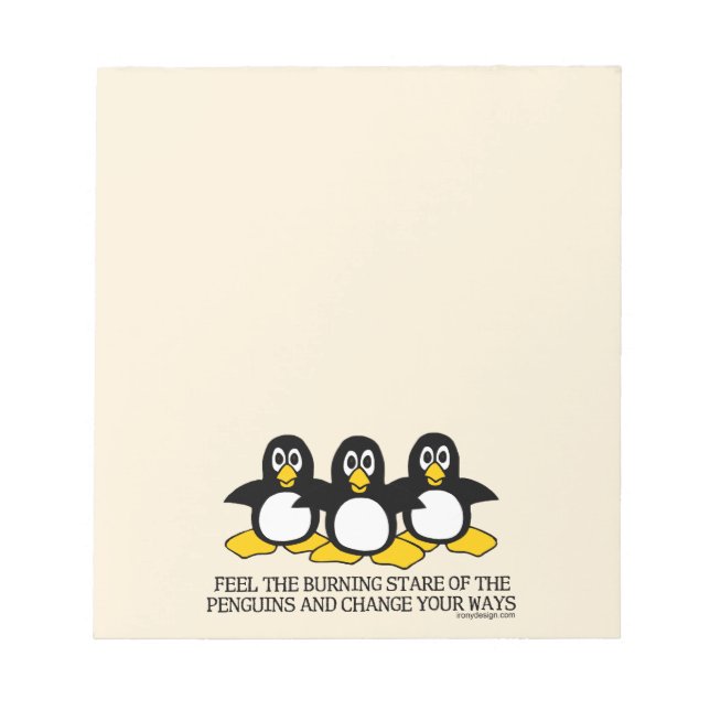 Feel the burning stare of the penguins | Tan Notepad (Front)