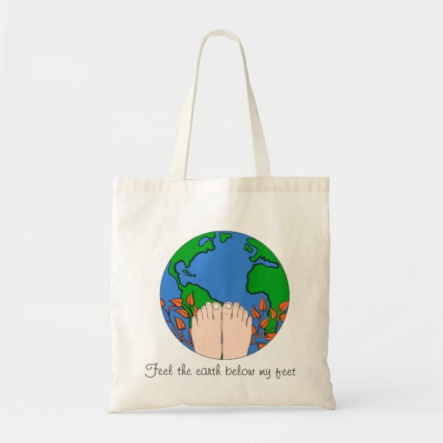Feel the Earth Below My Feet Tote (Front)