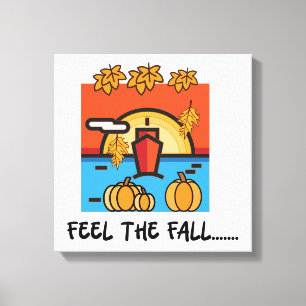 Feel the Fall Autumn Season Vibes Canvas Print