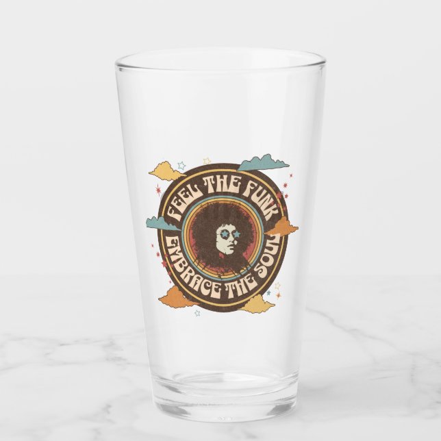 Feel the Funk, Embrace the Soul Glass (Front)