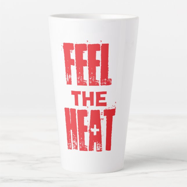 Feel the Heat Latte Mug (Front)