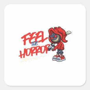 Feel the Horror Square Sticker