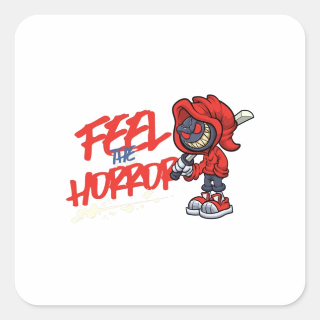 Feel the Horror Square Sticker (Front)