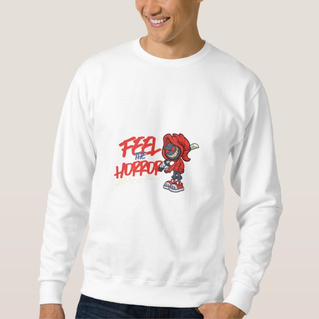 Feel the Horror Sweatshirt (Front)