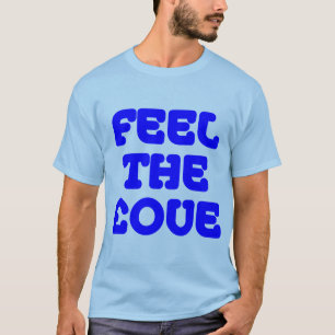 Feel The £ove - Blue on Light T-Shirt