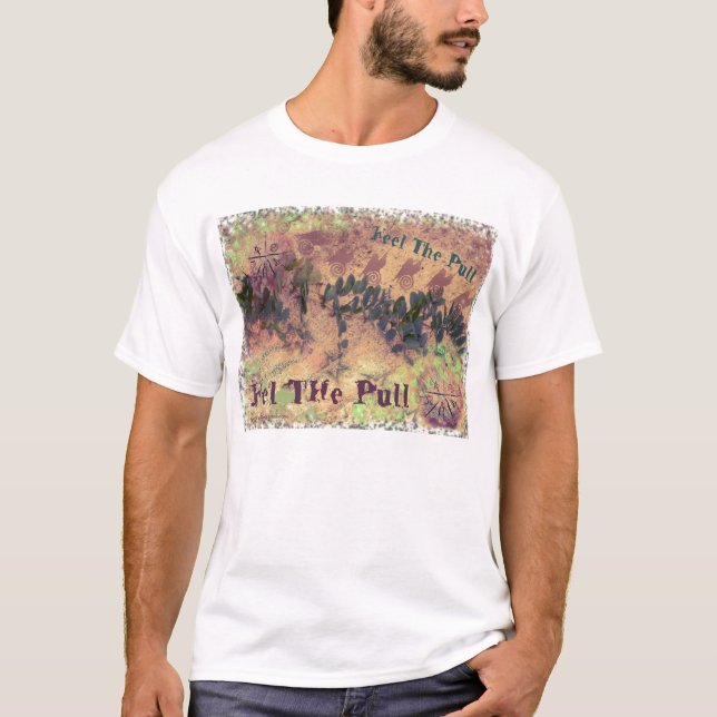 Feel The Pull T-Shirt (Front)
