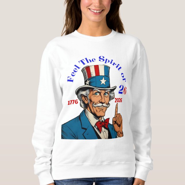 FEEL THE SPIRIT OF ‘26  SWEATSHIRT (Front)