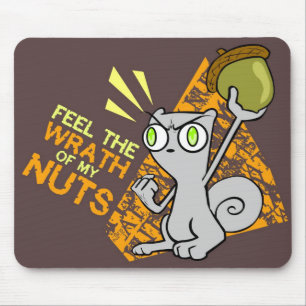 Feel the Wrath of my Nuts! Foamy Mousepad