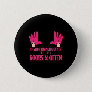 Feel Your Breast Breast Cancer Advocate Awareness 6 Cm Round Badge