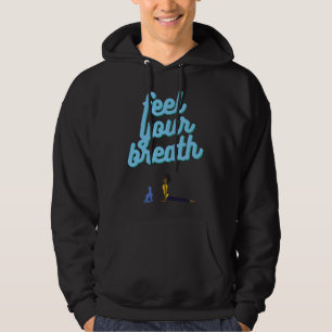 Feel Your Breath Hoodie