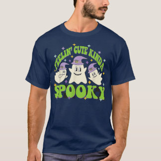 Feelin' Cute Kinda Spooky Boo Crew Spooky Vibes Ha T-Shirt