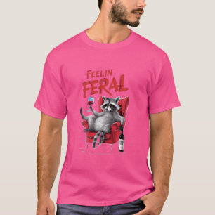 Feelin Feral Racoon T-Shirt