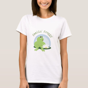 Feelin Froggy T-Shirt