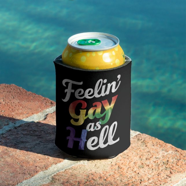 Feelin' Gay As Hell LGBT Pride  Can Cooler (In Situ Pool)
