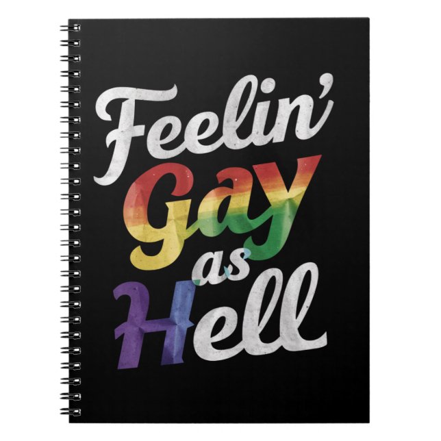 Feelin' Gay As Hell LGBT Pride  Notebook (Front)