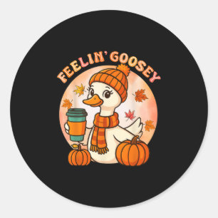 Feelin Goosey Hello Fall Goose Pumpkin Spice Coffe Classic Round Sticker