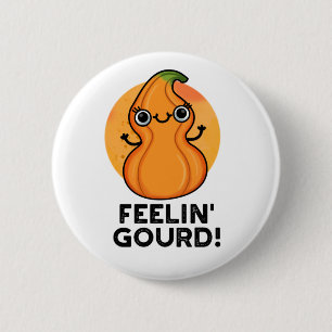 Feelin Gourd Cute Veggie Pun 6 Cm Round Badge