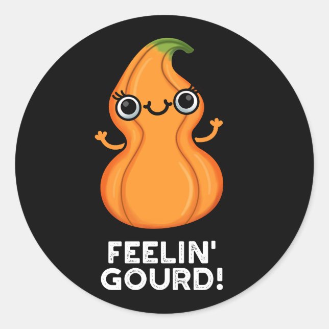 Feelin Gourd Funny Veggie Pun Dark BG Classic Round Sticker (Front)