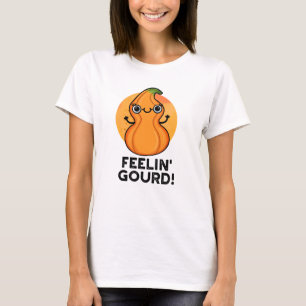 Feelin Gourd Funny Veggie Pun  T-Shirt