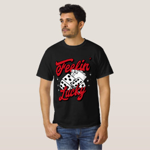 Feelin’ Lucky Dice & Cards Retro Casino T-Shirt