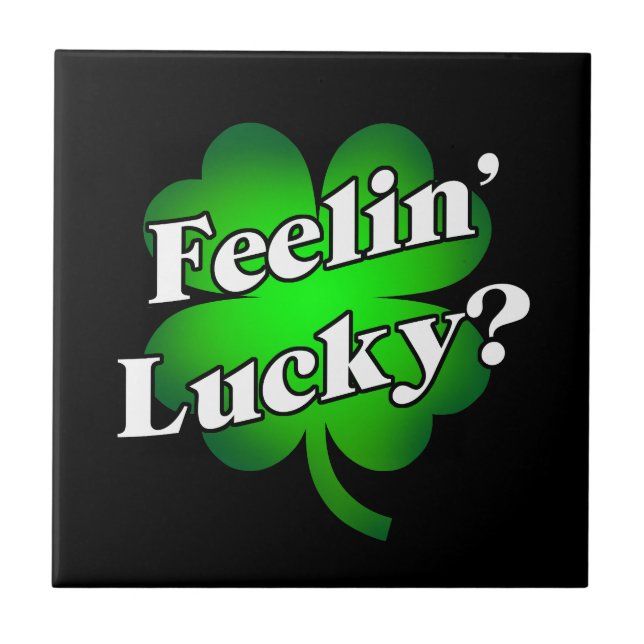 Feelin' Lucky? Tile (Front)