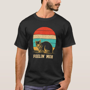 Feelin' Meh Cat Lazy Kitten Inactive Introvert 1 T-Shirt