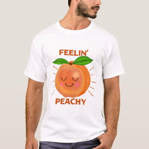 Feelin Peachy  T-Shirt