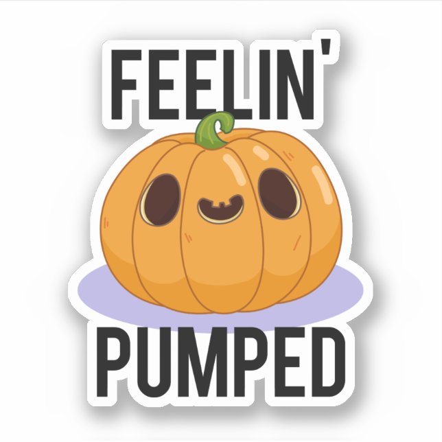 Feelin Pumped Funny Pumpkin Pun  (Front)