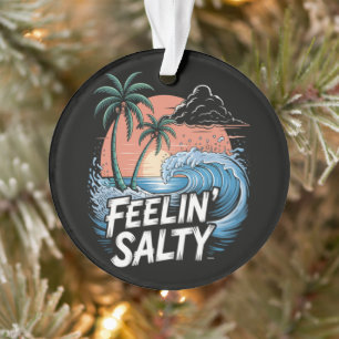 Feelin Salty Beach Summer Vacation 70S Ornament