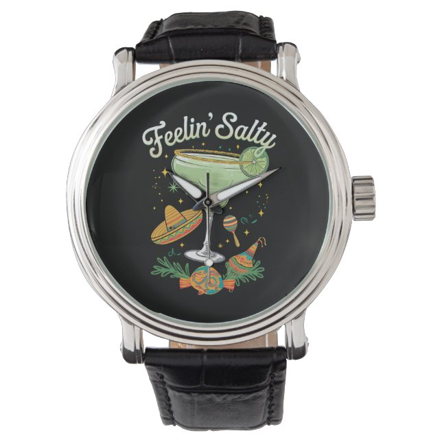 Feelin' Salty Margarita Funny Cinco De Mayo Watch (Front)