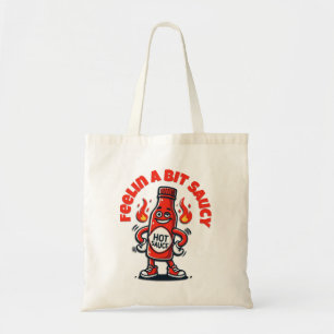 Feelin Saucy Tote Bag