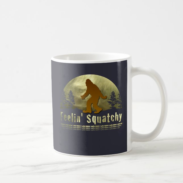 Feelin' Squatchy Coffee Mug (Right)