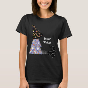 Feelin' Wicked Witch T-Shirt