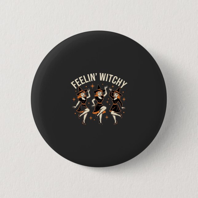 Feelin’ Witchy Halloween Witch Dance 6 Cm Round Badge (Front)