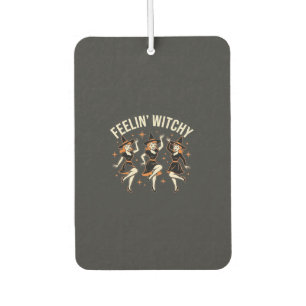 Feelin’ Witchy Halloween Witch Dance Car Air Freshener