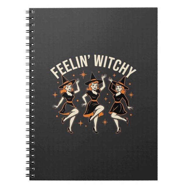 Feelin’ Witchy Halloween Witch Dance Notebook (Front)