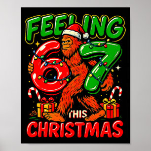 Feeling 67 This Christmas Funny Bigfoot Poster
