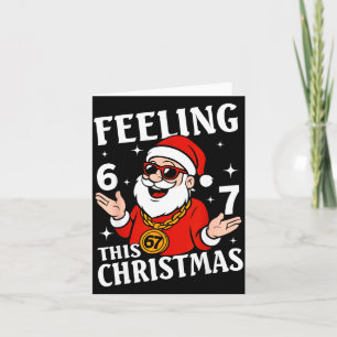 Feeling 6 7 This Christmas Funny Santa Six Seven M Card