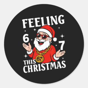 Feeling 6 7 This Christmas Funny Santa Six Seven M Classic Round Sticker
