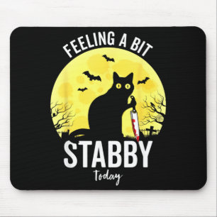 Feeling A Bit Stabby Funny Black Cat Halloween Mouse Pad
